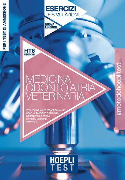 Hoepli Test. Medicina, Odontoiatria, Veterinaria. Esercizi e simulazioni. Per i test di ammissione all'università. Nuova ediz. - copertina