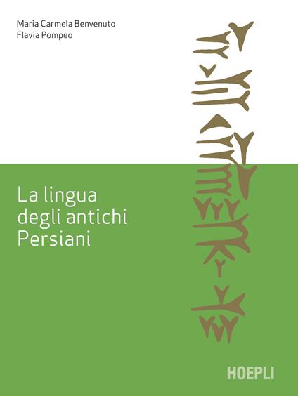 La lingua degli antichi Persiani - Flavia Pompeo,Maria Carmela Benvenuto - copertina