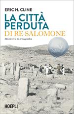 La città perduta di re Salomone. Alla ricerca di Armageddon