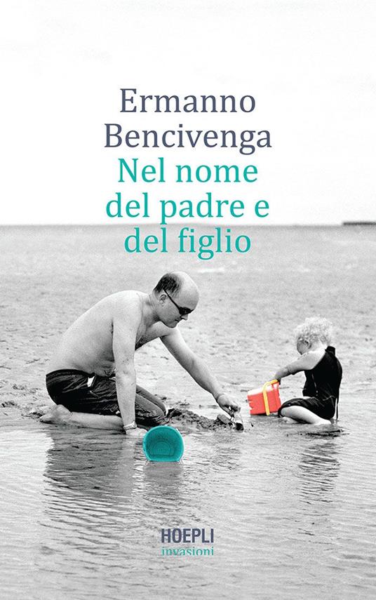 Nel nome del padre e del figlio - Ermanno Bencivenga - ebook