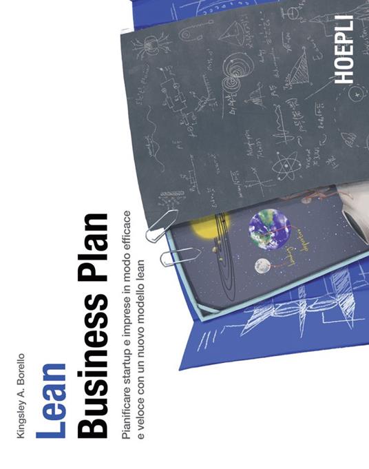 Lean Business Plan. Pianificare startup e imprese in modo efficace e veloce con un nuovo modello lean - Kingsley A. Borello - ebook