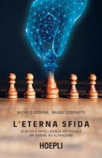 L' eterna sfida. Scacchi e intelligenza artificiale da Turing ad AlphaZero