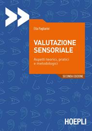 Valutazione sensoriale. Aspetti teorici, pratici e metodologici