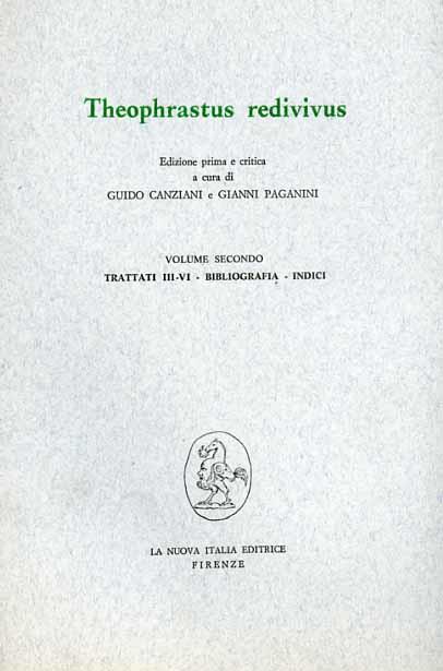 Theophrastus redivivus. Vol. 2: Trattati 3-4, bibliografia, indici. - Guido Canziani,Gianni Paganini - copertina
