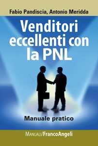Image of Venditori eccellenti con la PNL. Manuale pratico