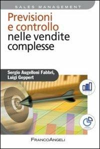 Previsioni e controllo nelle vendite complesse - Sergio Augelloni Fabbri,Luigi Geppert - copertina