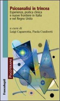 Psicoanalisi in trincea. Esperienze, pratica clinica e nuove frontiere in Italia e nel Regno Unito - copertina