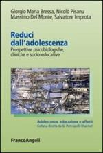 Reduci dall'adolescenza. Prospettive psicobiologiche, cliniche e socio-educative