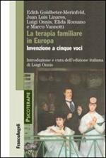 La terapia familiare in Europa. Invenzione a cinque voci