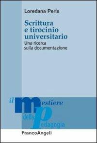 Scrittura e tirocinio universitario. Una ricerca sulla documentazione - Loredana Perla - copertina