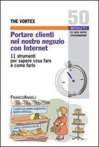 Portare clienti nel nostro negozio con internet. 11 strumenti per sapere cosa fare e come farlo - copertina