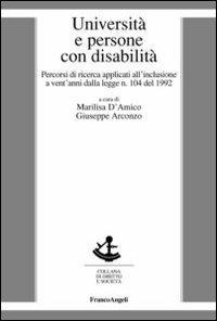 Università e persone con disabilità. Percorsi di ricerca applicati all'inclusione a vent'anni dalla legge n. 104 del 1992 - copertina