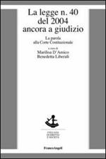 La legge n. 40 del 2004 ancora a giudizio. La parola alla Corte costituzionale