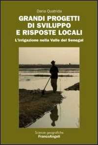 Grandi progetti di sviluppo e risposte locali. L'irrigazione nella valle del Senegal