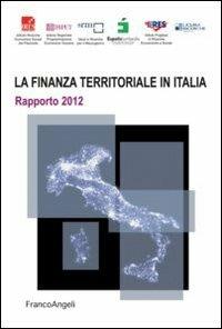 La finanza territoriale in Italia. Rapporto 2012 - copertina