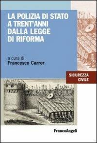 La polizia di Stato a trent'anni dalla legge di riforma - copertina