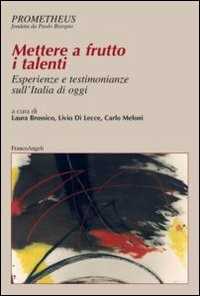 Image of Mettere a frutto i talenti. Esperienze e testimonianze sull'Italia di oggi