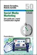 Social media marketing. Una guida per i nuovi comunicatori digitali