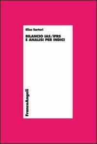 Bilancio IAS/IFRS e analisi per indici - Elisa Sartori - copertina