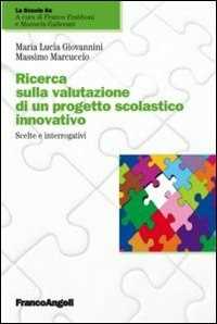 Image of Ricerca sulla valutazione di un progetto scolastico innovativo. Scelte e interrogativi