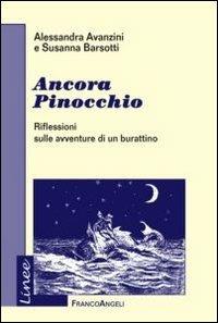 Ancora Pinocchio. Riflessioni sulle avventure di un burattino - Alessandra Avanzini,Susanna Barsotti - copertina