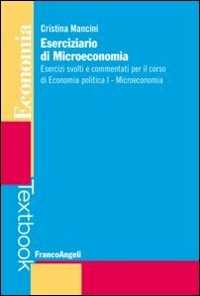 Image of Eserciziario di microeconomia. Esercizi svolti e commentati per il corso di economia politica I. Microeconomia