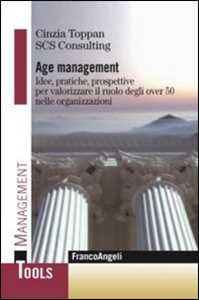 Image of Age management. Idee, pratiche, prospettive per valorizzare il ruolo degli over 50 nelle organizzazioni