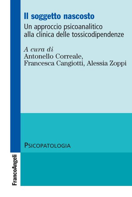 Il soggetto nascosto. Un approccio psicoanalitico alla clinica delle tossicodipendenze - copertina