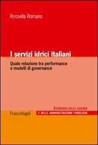 Image of I servizi idrici italiani. Quale relazione tra performance e modelli di governance