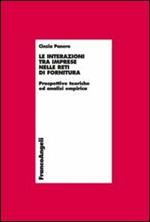 Le interazioni tra imprese nelle reti di fornitura. Prospettive teoriche e analisi empirica