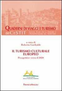 Image of Il turismo culturale europeo. Prospettive verso il 2020