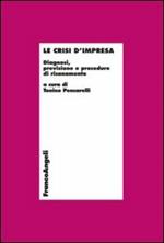 Le crisi d'impresa. Diagnosi, previsione e procedure di risanamento