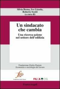 Un sindacato che cambia. Una ricerca-azione nel settore dell'edilizia - copertina