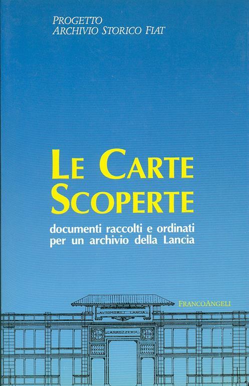 Le carte scoperte. Documenti raccolti e ordinati per un archivio della Lancia - 3