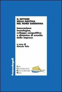 Il settore della nautica nel Nord Sardegna. Innovazione tecnologica, sviluppo competitivo e dinamica di crescita delle imprese - copertina