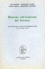 Ricerche sull'atomismo del Seicento. Atti del Convegno (S. Margherita Ligure, 14-16 ottobre 1976)