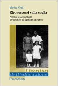 Image of Riconoscersi sulla soglia. Pensare la vulnerabilità per costruire la relazione educativa