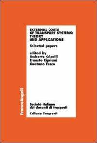 External costs of transport systems: theory and applications. Selected papers - copertina