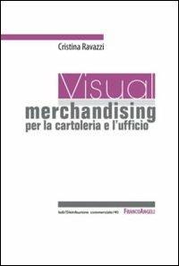 Visual merchandising per la cartoleria e l'ufficio - Cristina Ravazzi - 2