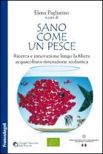 Sano come un pesce. Ricerca e innovazione lungo la filiera acquacoltura-ristorazione scolastica