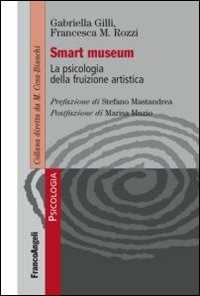 Image of Smart museum. La psicologia della fruizione artistica