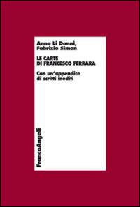 Le carte di Francesco Ferrara. Con un'appendice di scritti inediti - Anna Li Donni,Fabrizio Simon - copertina