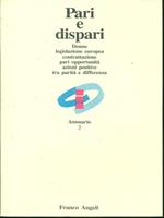 Donne, legislazione europea, contrattazione, pari opportunità, azioni positive, tra parità e differenza. Annuario. Vol. 2