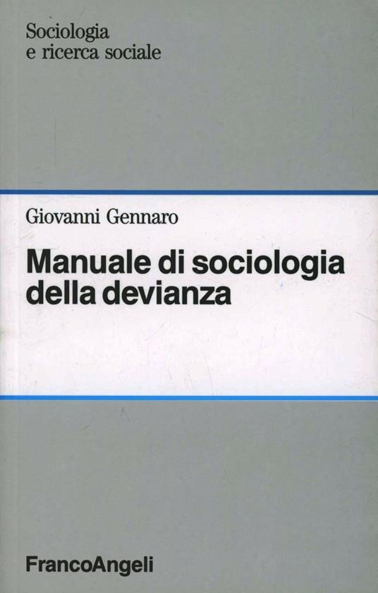 Manuale di sociologia della devianza - Giovanni Gennaro - copertina