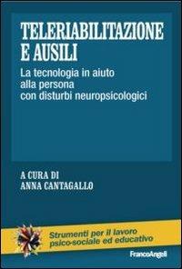 Teleriabilitazione e ausili. La tecnologia in aiuto alla persona con disturbi neuropsicologici - copertina