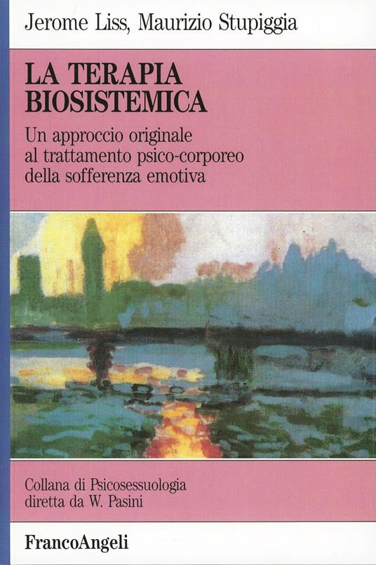 La terapia biosistemica. Un approccio originale al trattamento psico-corporeo della sofferenza emotiva - copertina