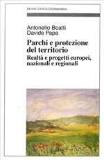 Parchi e protezione del territorio. Realtà e progetti europei, nazionali e regionali