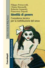 Identità di genere. Consulenza tecnica per la riattribuzione del sesso