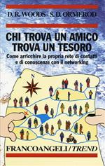 Chi trova un amico trova un tesoro. Come arricchire la propria rete di contatti e di conoscenze con il networking