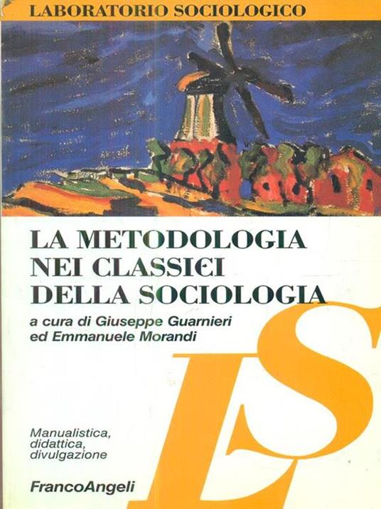 La metodologia nei classici della sociologia - copertina